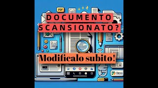 Come modificare un documento scansionato o fotografato [upl. by Hans]