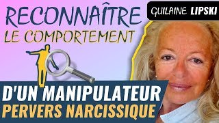 Reconnaître le comportement manipulateur pervers narcissique  avec Guilaine Lipski [upl. by Lemmie]