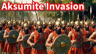 The Aksumite Invasion A Turning Point in Ancient African History  Aksumite Empire [upl. by Lednew241]