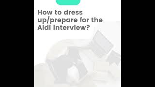 How to dress up or prepare for the Aldi interview [upl. by Prudence]