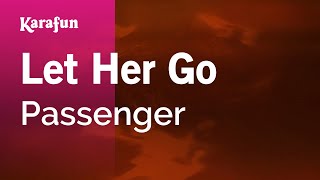 Let Her Go  Passenger  Karaoke Version  KaraFun [upl. by Lobel]