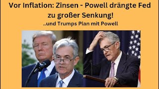 Vor Inflation Zinsen  Powell drängte Fed zu großer Senkung Videoausblick [upl. by Benedicto]