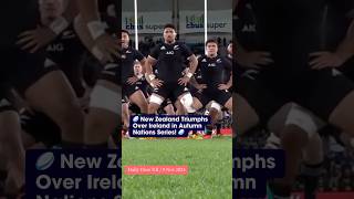 🏉 New Zealand Triumphs Over Ireland in Autumn Nations Series  Full Match Highlights amp Analysis 🏉 [upl. by Dranreb]