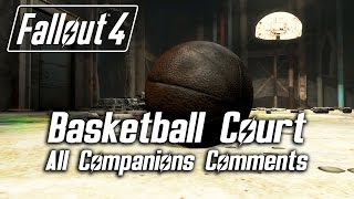 Fallout 4  Basketball Court  All Companions Comments [upl. by Neelahs926]