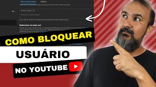 Como Bloquear Usuário no YouTube Elimine os Chatos Tem como Desbloquear Usuário Depois se Quiser [upl. by How]