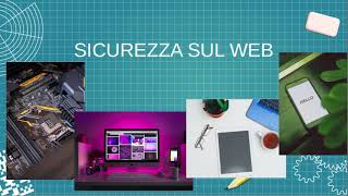 10 Sicurezza sul web [upl. by Hesketh302]