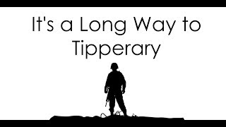 Its a Long Way to Tipperary  Lyrics [upl. by Aerdnu]