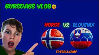 NORGE MOT SLOVENIA FOTBALLKAMP PÅ BURSDAGEN MIN [upl. by Brentt]