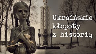 Ukraińskie kłopoty z historią [upl. by Loux]