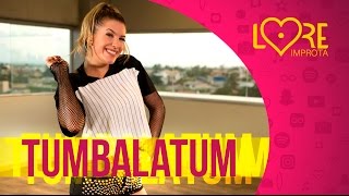 Tumbalatum  MC Kevinho  Lore Improta  Coreografia [upl. by Refotsirhc]