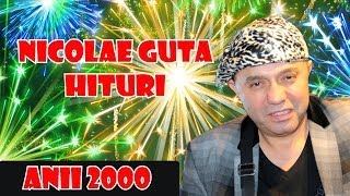 NICOLAE GUTA TOP RETRO ANII 2000 HITURI MANELE VECHI [upl. by Lamar]