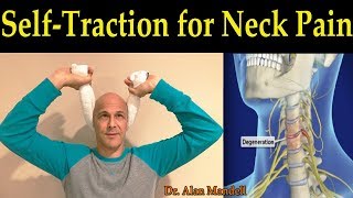 SelfTraction for Neck Pain PInched Nerve HerniatedBulging Disc  Dr Alan Mandell DC [upl. by Swainson36]