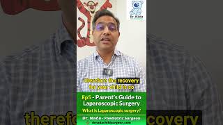 Ep5  What is Laparoscopic Surgery  Parents Guide to Laparoscopic Surgery [upl. by Allimac]