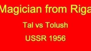 Mikhail Tal vs Alexander K Tolush  USSR 1956 [upl. by Mcleroy59]