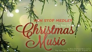 The Best of Christmas Music  The Best Christmas Songs  Non Stop Medley [upl. by Kera]