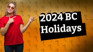 What are the stat holidays in BC for 2024 [upl. by Nnalyrehc]