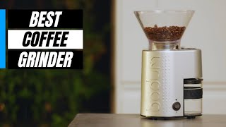 5 Best Coffee Grinders of 2024 Tried and Tested [upl. by Aseen]