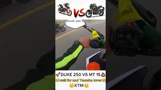 KTM Duke 250 Vs Yamaha Mt 15  Duke 250 Vs Mt 15 drag race  KTM Duke 250  Yamaha Mt 15  shorts [upl. by Nyer]