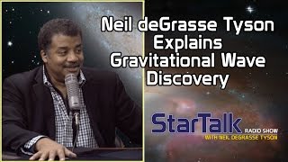 Neil deGrasse Tyson Explains Gravitational Wave Discovery [upl. by Bevers896]