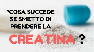 quot Cosa succede se smetto di prendere la CREATINA quot II INTEGRAZIONE [upl. by Benedick]