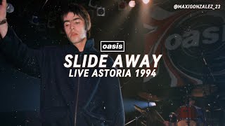 Oasis  Slide Away Live Astoria 1994 Remastered [upl. by Leamiba]