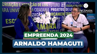 EMPREENDA CARAGUA 2024  ARNALDO HAGUTI [upl. by Llerrej]