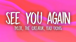 Tyler The Creator  See You Again Lyrics ft Kali Uchis  okokokok lalalala [upl. by Remmer150]