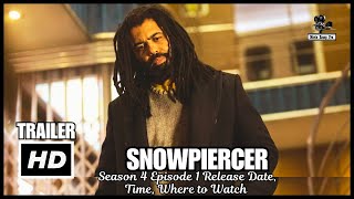 Snowpiercer Season 4 Episode 1 Release Date Time Where to Watch [upl. by Keldon]