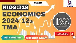 NIOS 12th Economics Solved TMA  2024  October Exam  Subject Code 318  Odia Medium  SrSecondary [upl. by Niwrud]