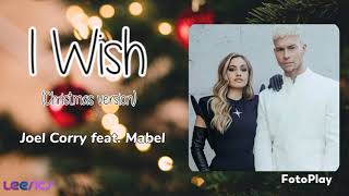 I Wish  Christmas Version  Joel Corry feat Mabel Lyrics [upl. by Onia]