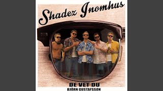 Shadez Inomhus [upl. by Muffin]