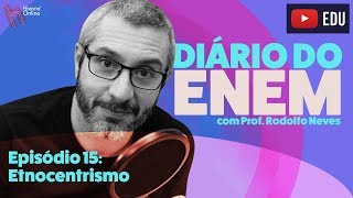 DIÁRIO DO ENEM  Episódio 15 o conceito de Etnocentrismo [upl. by Yblek]