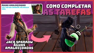 TODAS as TAREFAS ÁGUAS AMALDIÇOADAS Código PIRATA UM Tarefas JACK SPARROW FORTNITE [upl. by Andromeda]