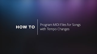 HOW TO  Program MIDI Files for Songs with Tempo Changes [upl. by Regdirb]