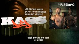 Mc Solaar  Si je meurs ce soir  Kassded [upl. by Iruam298]