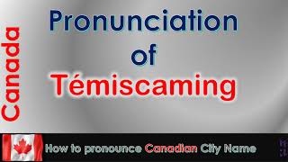 TémiscouatasurleLac  How to pronounce TémiscouatasurleLac in French Canadian accent [upl. by Elag964]