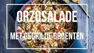 Orzosalade met gegrilde groenten  OhMyFoodness [upl. by Carlotta291]