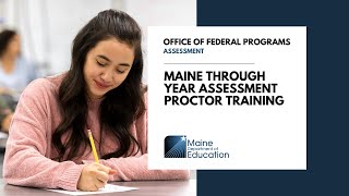 Maine Through Year Assessment Proctor Training Video [upl. by Rizzi]