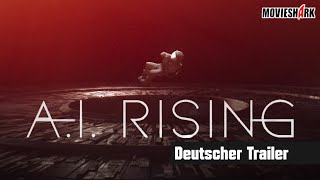 quotAI Risingquot  SciFi  Deutscher Trailer [upl. by Evaleen211]