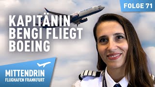 Kapitänin Bengi fliegt Boeing  Mittendrin Flughafen Frankfurt 71 [upl. by Arand]