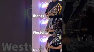 Ibanez 1200 vs Westville 3200 vs GFC 200 shorts ibanez lgb30 westville solar GFC gfs200 [upl. by Jollenta]