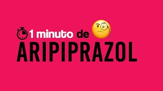 Aripiprazol  1 MINUTO [upl. by Lenoj]