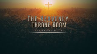 Revelation 4  The Heavenly Throne Room [upl. by Adnesor372]