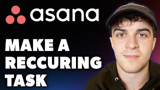 How To Make A Reccuring Task In Asana Full 2024 Guide [upl. by Eniarral]