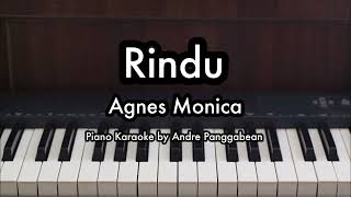 Rindu  Agnes Monica  Piano Karaoke by Andre Panggabean [upl. by Regen]