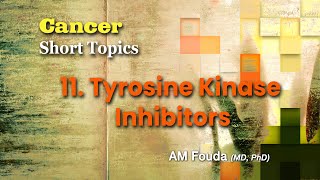 Short topics Tyrosine kinase inhibitors [upl. by Auqinahs808]