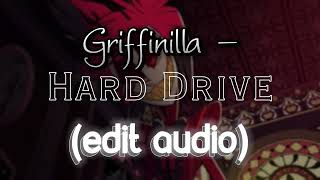 Griffinilla – Hard Drive edit audio [upl. by Vierno]