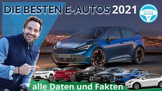 DIE BESTEN ELEKTROAUTOS 2021  alle DATEN und PREISE [upl. by Aliled]