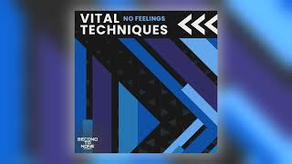 Vital Techniques  No Feelings Audio [upl. by Ralip274]