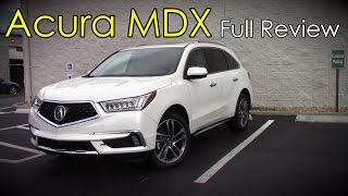 2017 Acura MDX Full Review  Base Technology Advance amp SHAWD [upl. by Pattison]